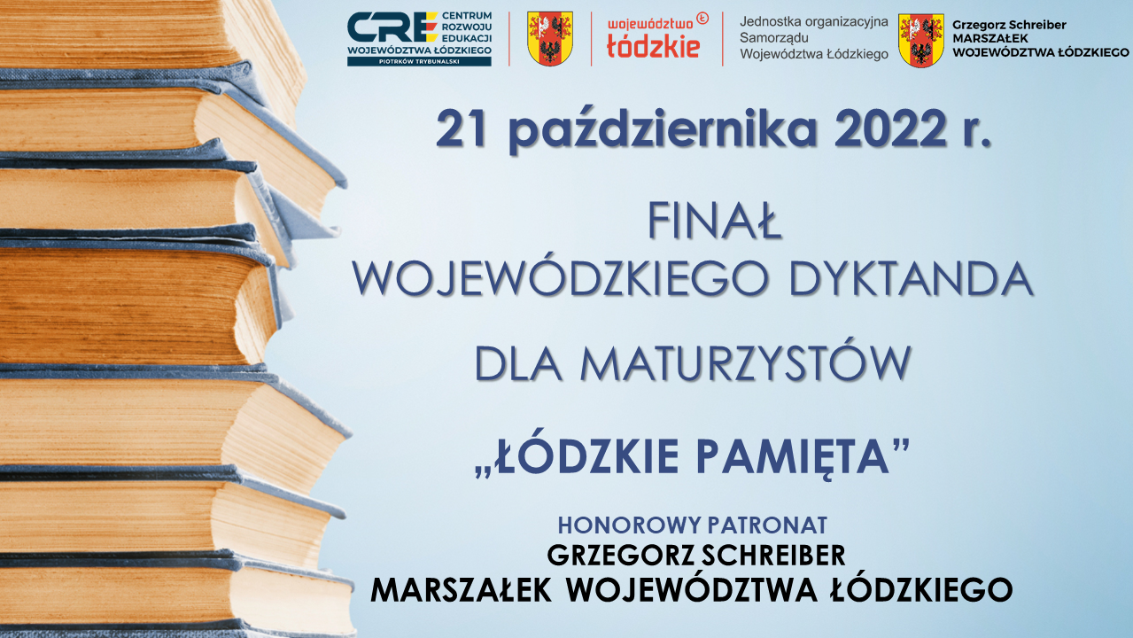 Finał Dyktanda Wojewódzkiego dla Maturzystów „Łódzkie Pamięta”  <br>21.10.2022 