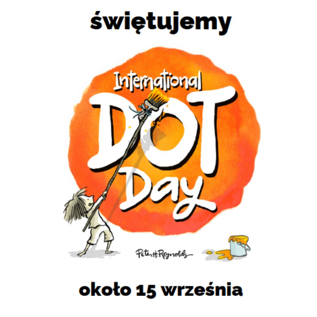 DZIEŃ KROPKI JUŻ 15 WRZEŚNIA - MATERIAŁY DLA NAUCZYCIELI