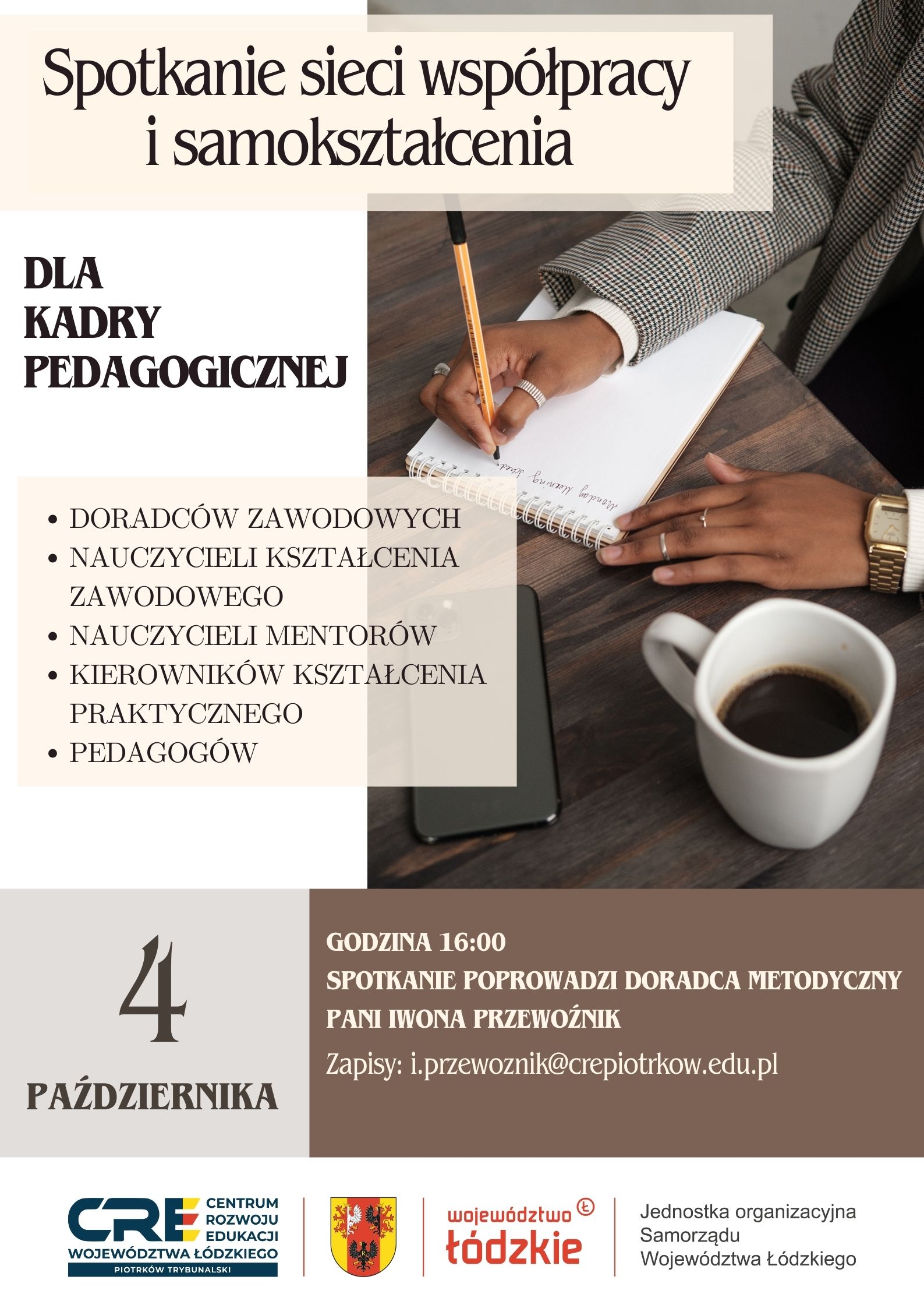 SIECI WSPÓŁPRACY I SAMOKSZTAŁCENIA DLA KADRY PEDAGOGICZNEJ (DORADCÓW ZAWODOWYCH, NAUCZYCIELI KSZTAŁCENIA ZAWODOWEGO,  NAUCZYCIELI MENTORÓW, KIEROWNIKÓW KSZTAŁCENIA PRAKTYCZNEGO, PEDAGOGÓW)  04.10.2023