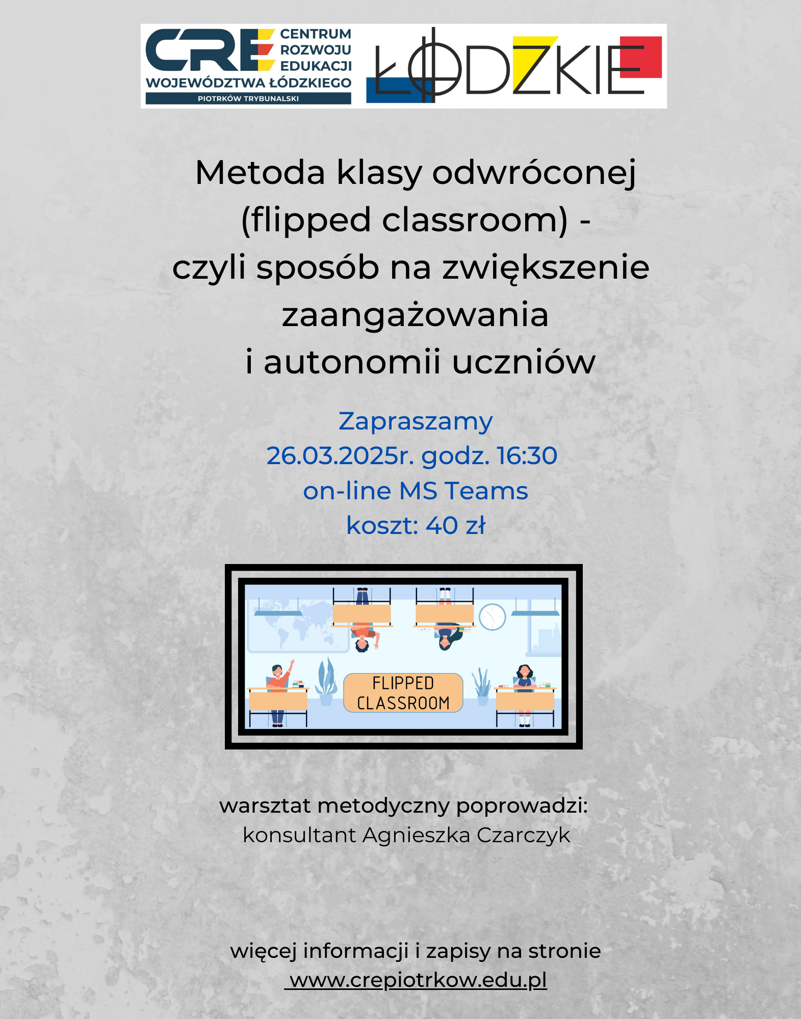 Serdecznie zapraszamy na warsztat metodyczny - Metoda klasy odwróconej (flipped classroom) – sposób na zwiększenie zaangażowania i autonomii uczniów