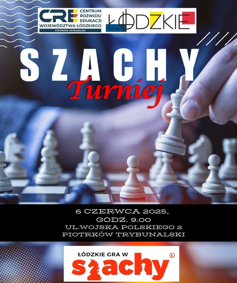 TURNIEJ SZACHOWY 6.06.2025 r. - „Łódzkie gra w szachy”