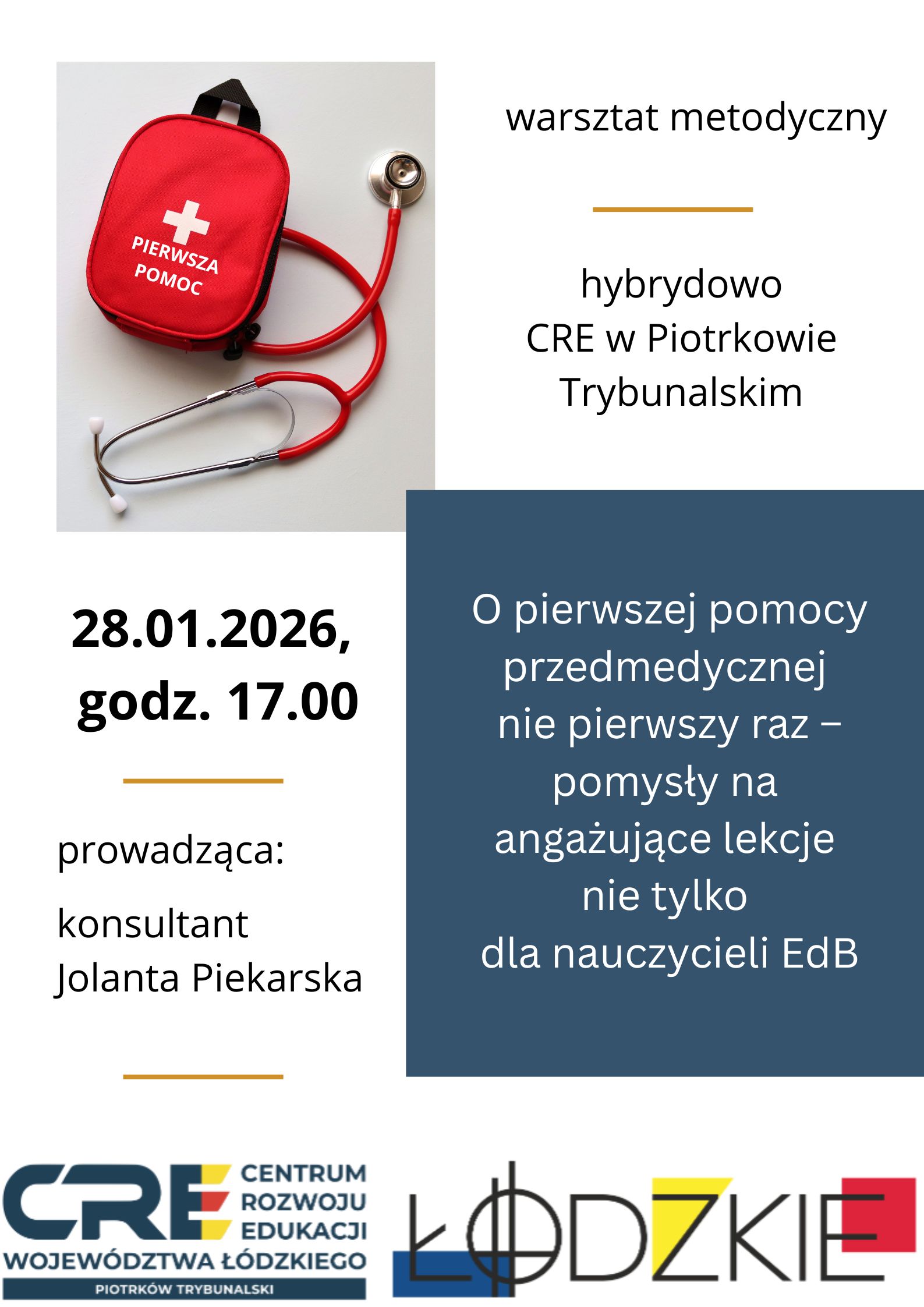 Zapraszamy nauczycieli Edukacji dla Bezpieczeństwa, Edukacji Zdrowotnej, wychowawców oraz wszystkich zainteresowanych metodyką nauczania pierwszej pomocy na szkolnie