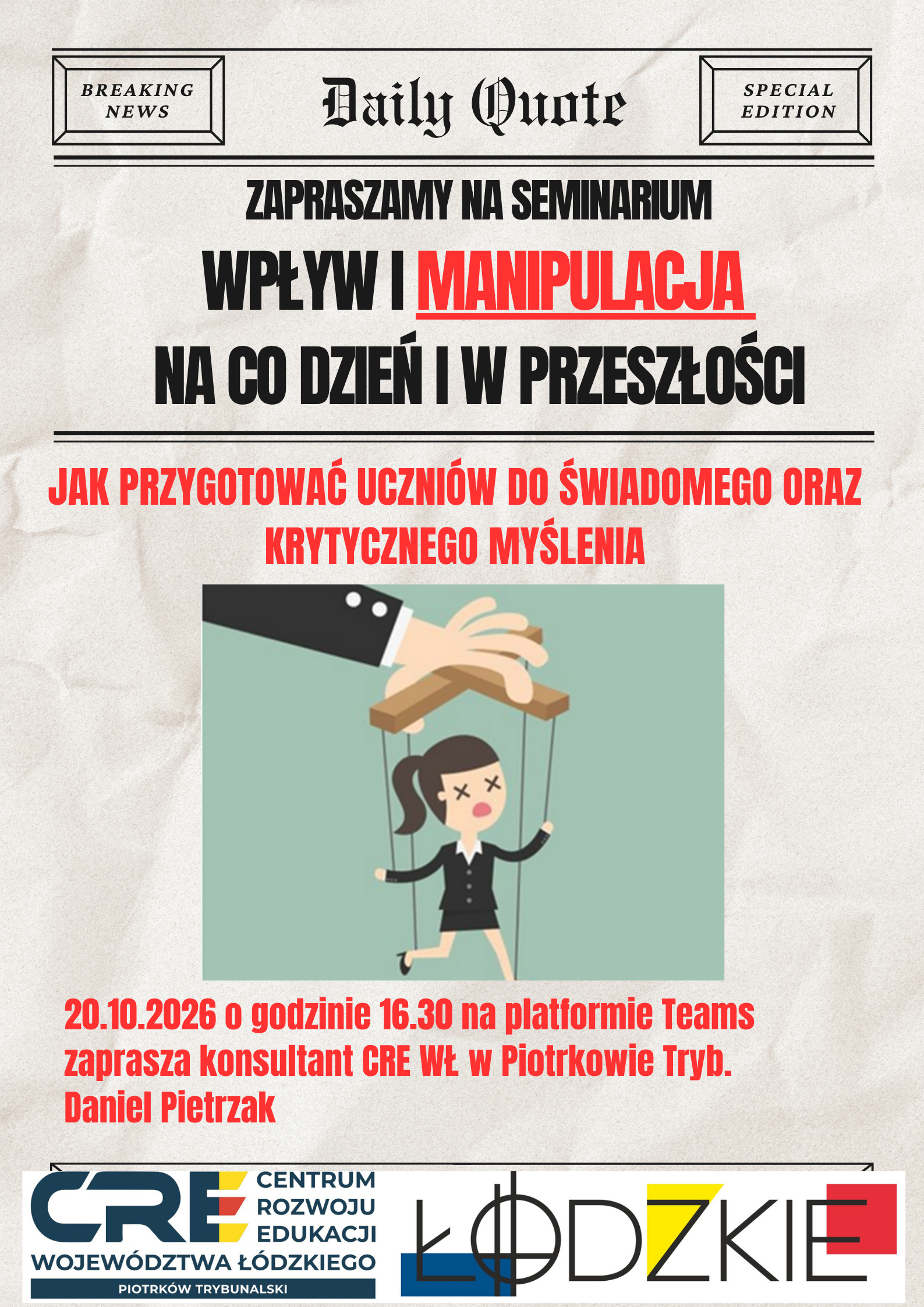 Zaproszenie na seminarium: seminarium Wpływ i manipulacja na co dzień i w przeszłości - jak przygotować uczniów do świadomego oraz krytycznego myślenia